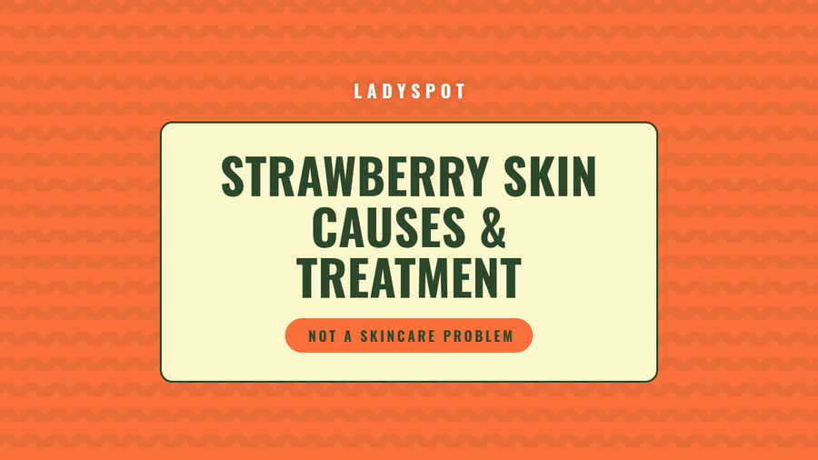 Strawberry Skin Causes and Treatment - cover
