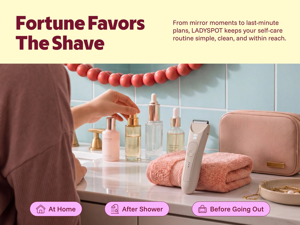LADYSPOT Slim — Fortune Favors the Shave 